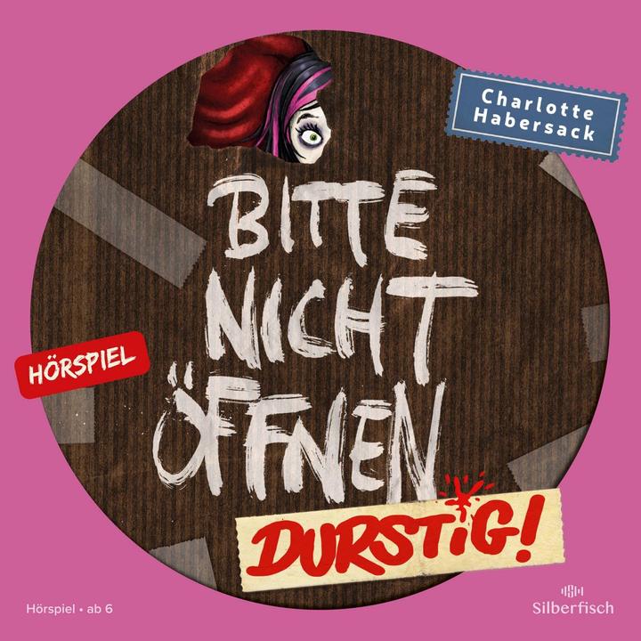 Durstig! Das Hörspiel (Mayke Dähn, Julia von Tettenborn, Derya Flechtner, Martin Bross, Regine Lange, Deutsch)
