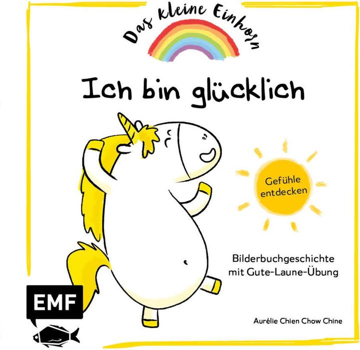 Produktbild Das kleine Einhorn – Ich bin glücklich (Deutsch, Aurélie Chien Chow Chine, 2021)