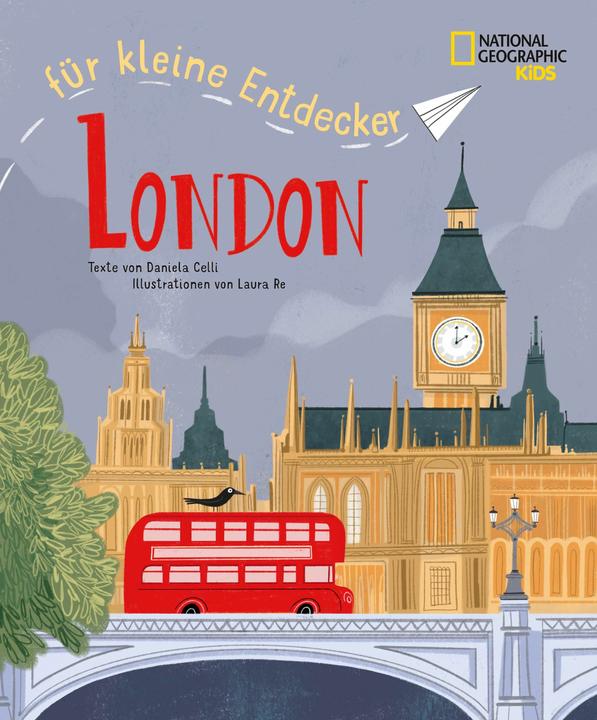 Produktbild National Geographic London für kleine Entdecker. Reiseführer für Kinder (Deutsch, Daniela Celli, Laura Re, 2022)