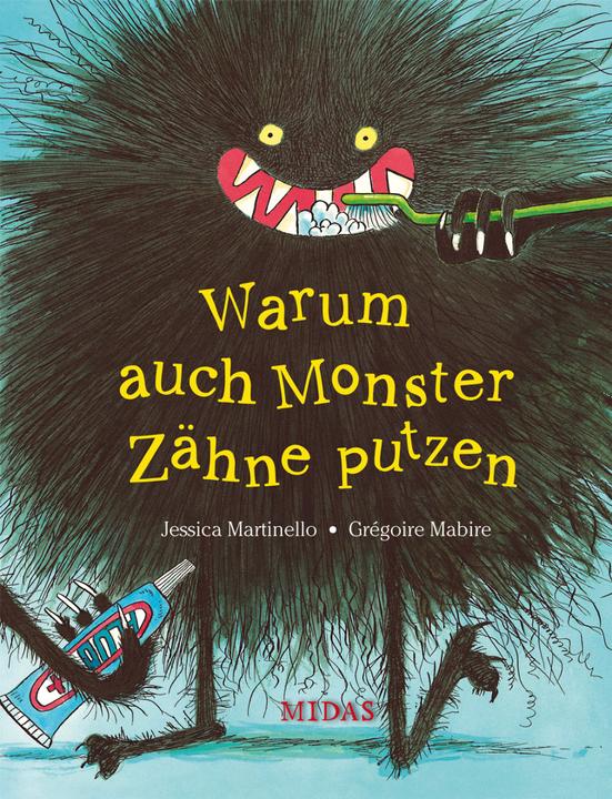 Produktbild Warum auch Monster Zähne putzen (Deutsch, Grégoire Mabire, Jessica Martinello, 2022)