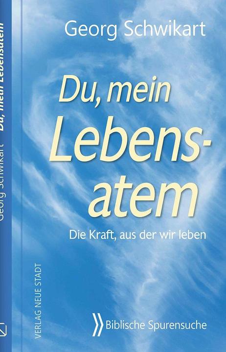 Actual product image Schwikart:Du, mein Lebensatem (German, George Schwikart, 2021)