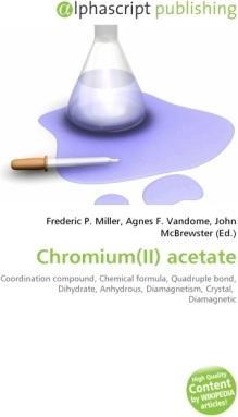Produktbild Chromium(II) acetate (Agnes F. Vandome, John McBrewster, Frederic P. Miller, 2010)