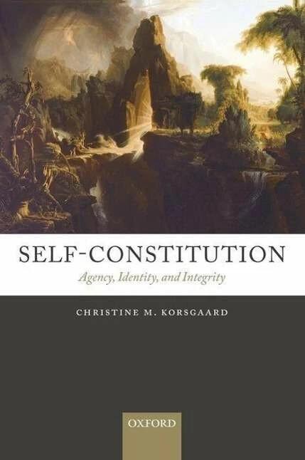 Image du produit Self-Constitution ( Agency Identity and Integrity ) (Anglais, Christine M. Korsgaard, 2009)