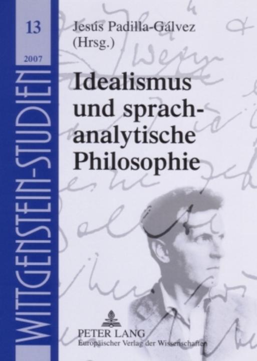 Immagine prodotto Idealismus und sprachanalytische Philosophie (Jesús Padilla-Gálvez, 2006)