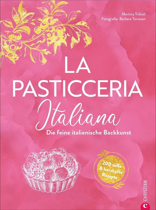 Immagine prodotto La Pasticceria Italiana (Tedesco, Martina Tribioli, Claudia Theis-Passaro, Barbara Torresan, 2021)