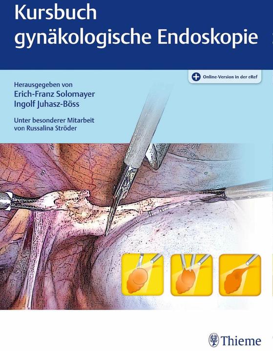Image du produit Kursbuch Gynäkologische Endoskopie (Allemand, Erich-Franz Solomayer, Ingolf Juhasz-Böss, 2018)