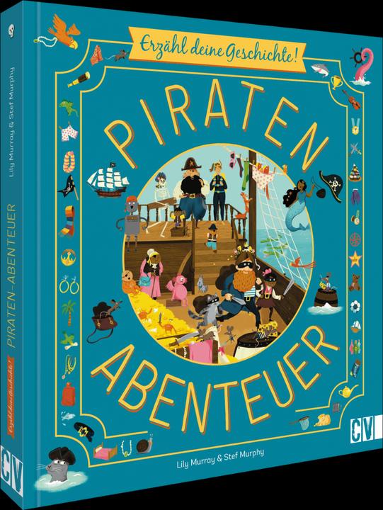 Produktbild Erzähl deine Geschichte! Piratenabenteuer (Deutsch, Lily Murray, Stef Murphy, 2022)