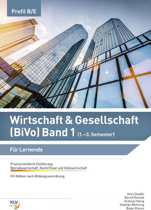 Produktbild Wirtschaft & Gesellschaft (BiVo) Band 1 (Deutsch, Andreas König, Marcella Kadner, Bojan Krecov, Martin Kral, Mathias Balbach, Stephan Wottreng, David Kobler, Henry Goldmann, Bernd Riemek, Sebastian Reichle, Alois Stadlin, 2018)