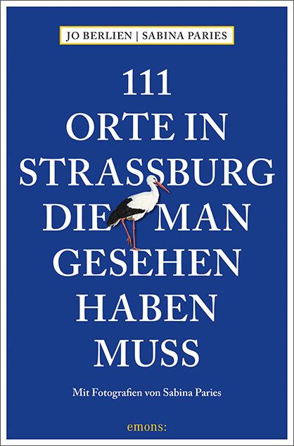Actual product image 111 Orte in Strassburg, die man gesehen haben muss (German, Jo Berlien, 2019)