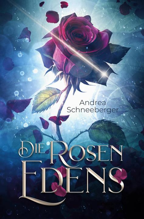 Produktbild Die Rosen Edens (Deutsch, Andrea Schneeberger, 2023)