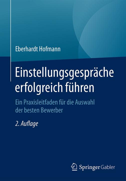 Produktbild Einstellungsgespräche erfolgreich führen (Deutsch, Eberhardt Hofmann, 2015)