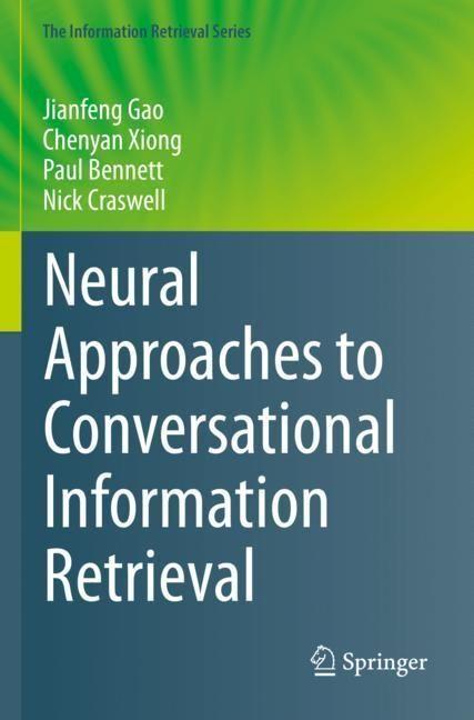 Actual product image Neural Approaches to Conversational Information Retrieval (Paul Bennett, Nick Craswell, Jianfeng Gao, Chenyan Xiong, 2024)