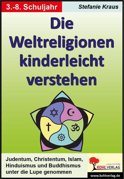 Produktbild Die Weltreligionen kinderleicht verstehen (Deutsch, Stefanie Kraus, 2007)