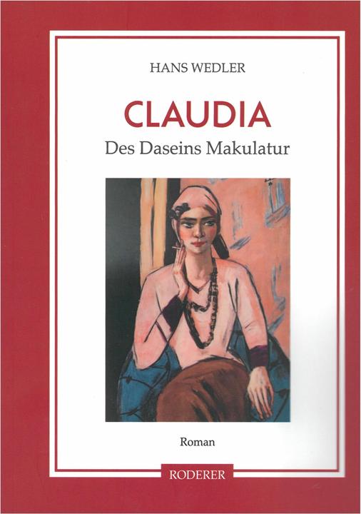 Produktbild Claudia - Des Daseins Makulatur (Deutsch, Hans Wedler, 2024)