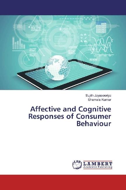 Produktbild Affective and Cognitive Responses of Consumer Behaviour (Deutsch, Shamala Kumar, Sujith Jayasooriya, 2016)
