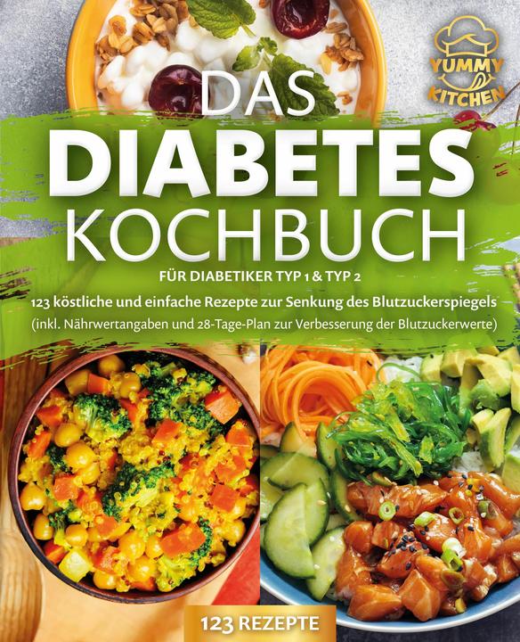 Immagine prodotto Elektrobock Das Diabetes Kochbuch für Diabetiker Typ 1 & Typ 2: 123 köstliche und einfache Rezepte zur Senkung d (Tedesco, Cucina Yummy, 2024)
