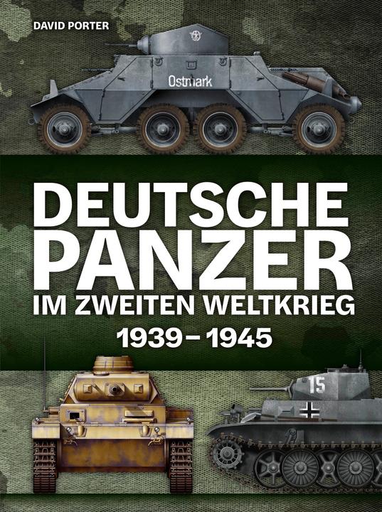 Produktbild Deutsche Panzer im Zweiten Weltkrieg (Deutsch, David Porter, 2024)