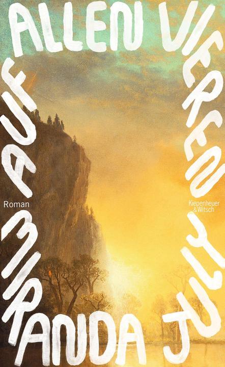 Actual product image Auf allen vieren (German, Miranda July, 2024)