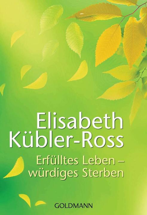 Image du produit Erfülltes Leben würdiges Sterben (Allemand, Elisabeth Kübler-Ross, 2012)