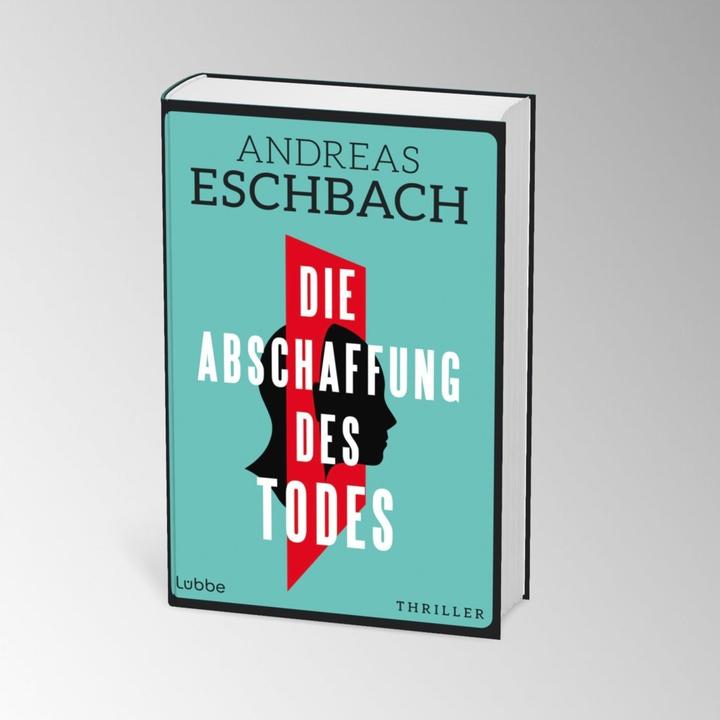 Energie-Label Eschbach:Die Abschaffung des Todes (Deutsch, Andreas Eschbach, 2024)