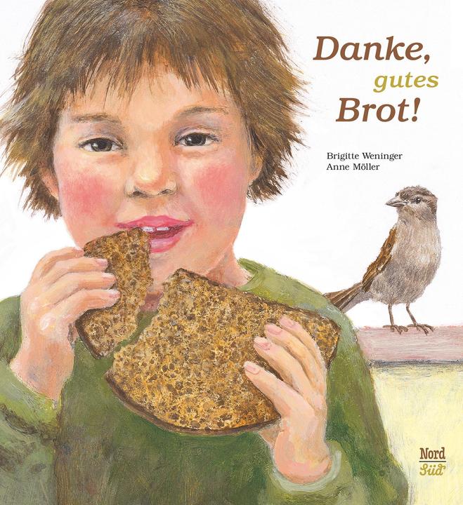 Produktbild Danke, gutes Brot! (Deutsch, Brigitte Weninger, 2017)