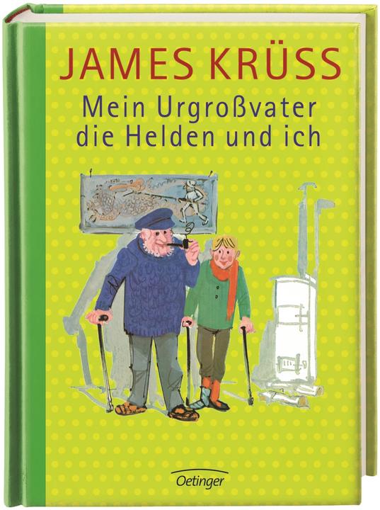 Produktbild Mein Urgrossvater, die Helden und ich (Deutsch, James Krüss, Jochen Bartsch, Jan Buchholz, Heiner Rothfuchs, 2009)