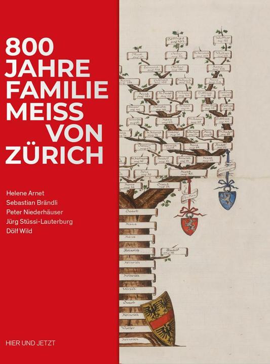 Actual product image 800 Jahre Familie Meiss von Zürich (German, Dölf Wild, Helene Arnet, Peter Niederhäuser, Sebastian Brändli, Jürg Stüssi-Lauterburg, 2024)