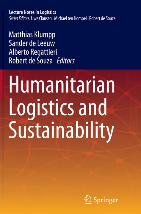Immagine prodotto Humanitarian Logistics and Sustainability (Matthias Klumpp, Alberto Regattieri, Sander de Leeuw, Robert De Souza, 2016)