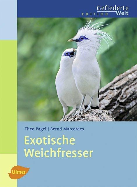 Actual product image Exotische Weichfresser (German, Theo Pagel, Bernd Marcordes, 2011)