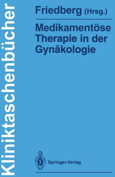 Produktbild Medikamentöse Therapie in der Gynäkologie (Deutsch, Volker Friedberg, 1991)