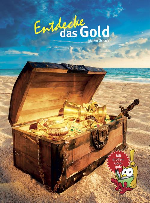 Produktbild Entdecke das Gold (Deutsch, Dr. Markus Schade, 2017)