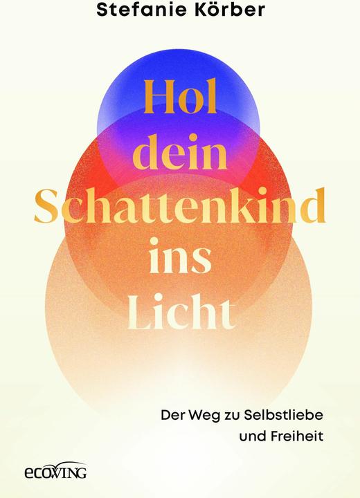 Image du produit Hol dein Schattenkind ins Licht (Allemand, Stefanie Körber, 2025)