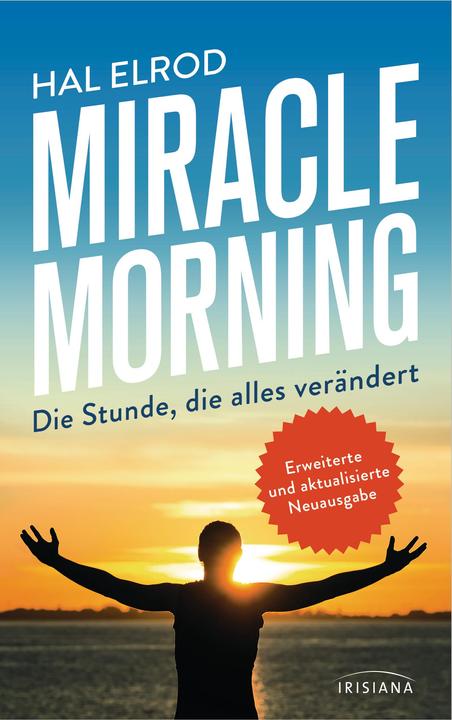 Produktbild Miracle Morning (Deutsch, Hal Elrod, Jochen Lehner, Robert T. Kiyosaki, 2023)