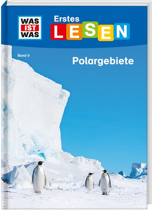 Produktbild Tessloff WAS IST WAS Erstes Lesen Band 9. Polargebiete (Deutsch, Christina Braun, Tessloff Verlag Ragnar Tessloff GmbH & Co.KG, Annelie Stenzel, 2019)