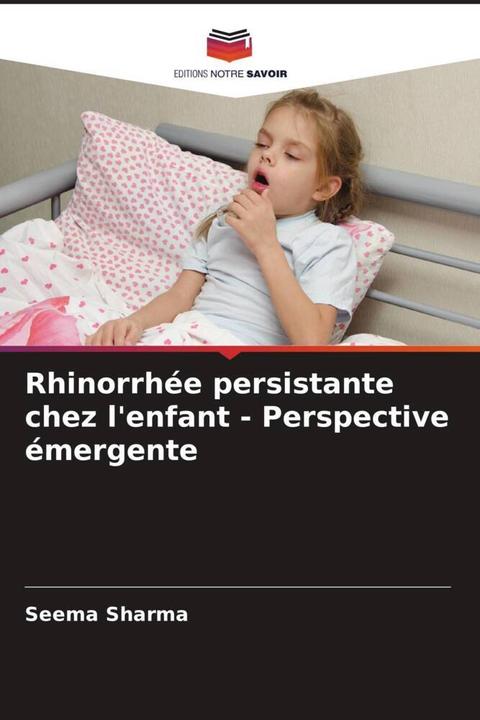 Immagine prodotto Rhinorrhée persistante chez l'enfant - Perspective émergente (Tedesco, Seema Sharma, 2024)