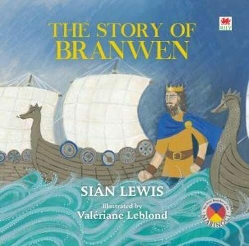 Actual product image Four Branches of the Mabinogi: Story of Branwen, The (English, Valeriane LeBlond, Sian Lewis, 2019)