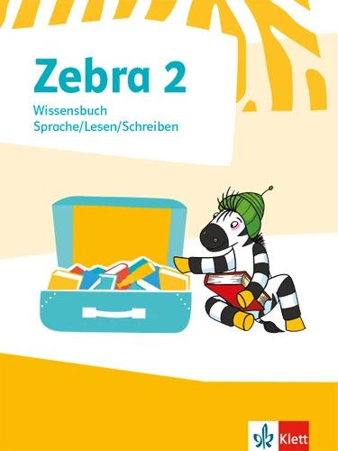 Produktbild Zebra 2. Wissensbuch Klasse 2 (Deutsch, Karin, Sonja/Schramm, Liebner-Möller, 2018)