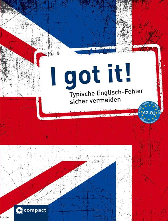 Immagine prodotto I got it! - Typische Englisch-Fehler sicher vermeiden A2/B2 (Tedesco, Inglese, Lutz Walther, Dott. Lutz Walther, 2018)