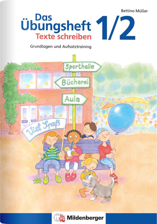 Produktbild Das Übungsheft Texte schreiben 1/2 (Deutsch, Bettina Müller, 2024)