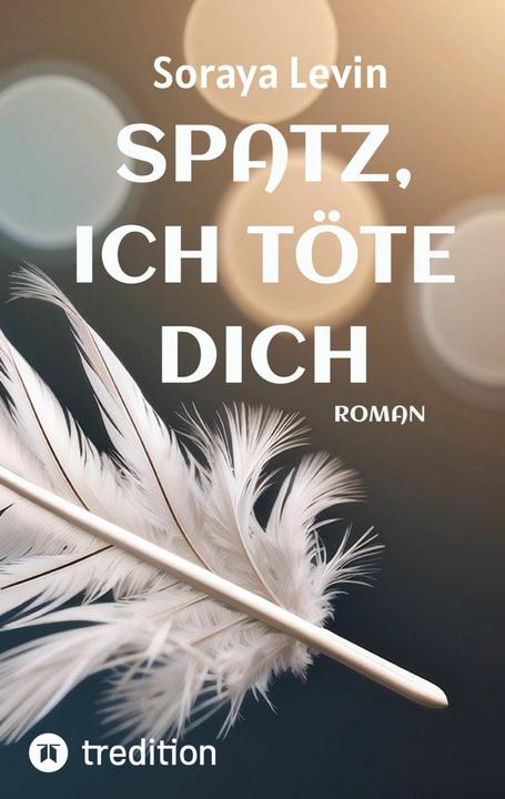 Actual product image Spatz, Ich TÖte Dich (German, Soraya Levin, 2024)