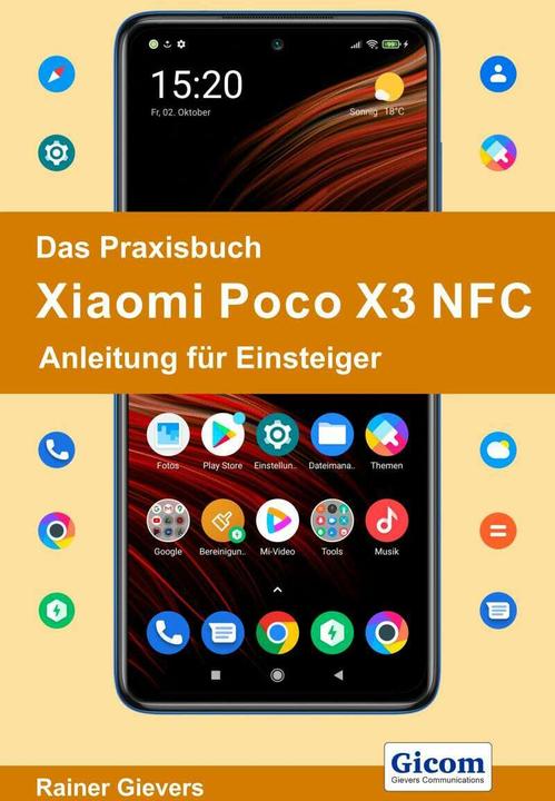 Actual product image Das Praxisbuch Xiaomi Poco X3 NFC - Anleitung für Einsteiger (German, Rainer Gievers, 2020)