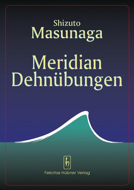 Produktbild Meridian Dehnübungen (Deutsch, Shizuto Masunaga, 2003)