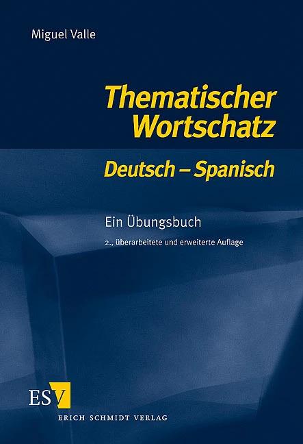 Produktbild Thematischer Wortschatz Deutsch - Spanisch. Für Anfänger (Deutsch, Miguel Valle, 2006)
