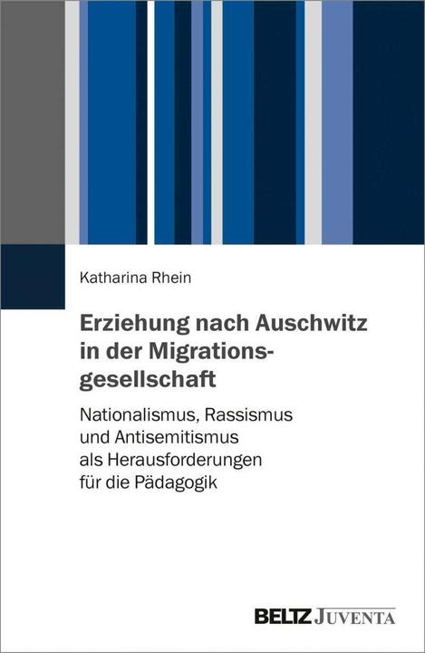 Actual product image Erziehung nach Auschwitz in der Migrationsgesellschaft (German, Katharina Rhine, 2019)