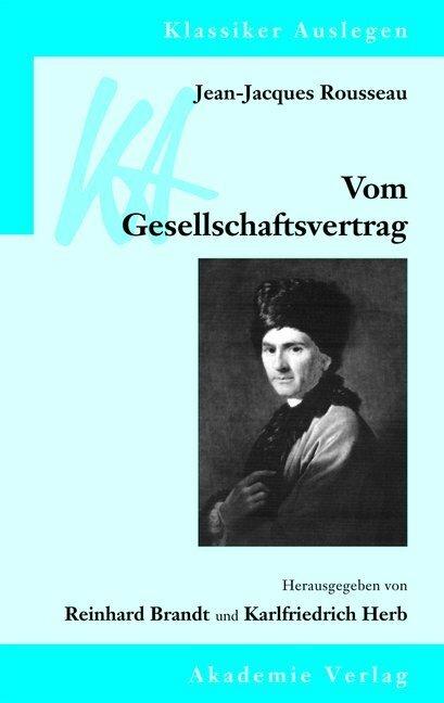 Produktbild Jean-Jacques Rousseau: Vom Gesellschaftsvertrag (Deutsch, Reinhard Brandt, Karlfriedrich Herb, 2012)
