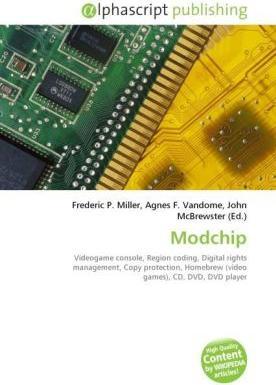 Actual product image Modchip (Agnes F. Vandome, Frederic P. Miller, John McBrewster, 2010)