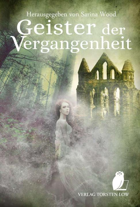 Actual product image Geister der Vergangenheit (German, Nele Sickel, Vincent Voss, Holger Göttmann, Thomas Karg, Silke Pahl, 2019)