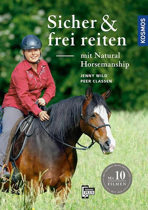 Image du produit Kosmos Sicher und frei reiten mit Natural Horsemanship (Allemand, Jenny Wild, Peer Claßen, 2017)