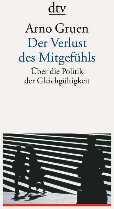 Produktbild Der Verlust des Mitgefühls (Deutsch, Arno Gruen, 1997)