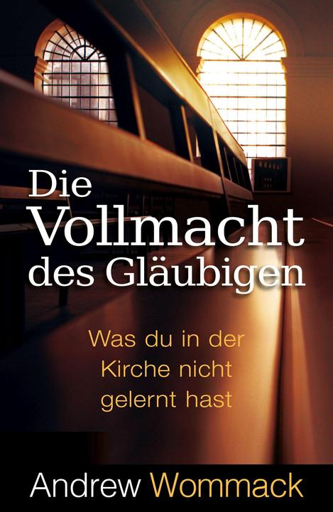 Actual product image Die Vollmacht des Gläubigen (German, Andrew Wommack, 2022)
